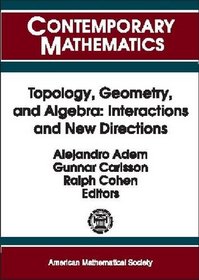 Topology, Geometry, and Algebra: Interactions and New Directions