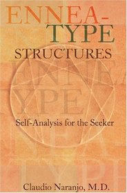 Ennea-type Structures : Self-Analysis for the Seeker (Consciousness Classics)