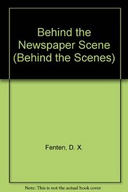 Behind the Newspaper Scene (Behind the Scenes)