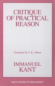 Critique of Practical Reason (Great Books in Philosophy)