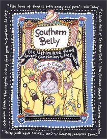 Southern Belly: The Ultimate Food Lover's Guide to the South