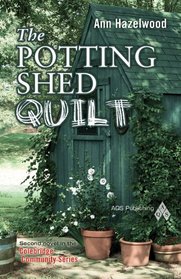 The Potting Shed Quilt (Colebridge Community, Bk 2)