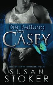 Die Rettung von Casey (Die Delta Force Heroes) (German Edition)