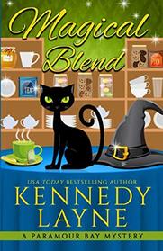 Magical Blend (A Paramour Bay Cozy Paranormal Mystery) (Volume 1)