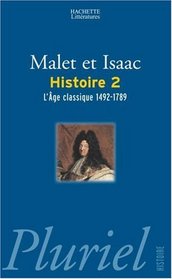 L'Histoire, tome 2 : L'Age classique : 1492-1789