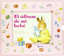 El album de mi bebe (Albumes; Album Con Mi Bebe) (Spanish Edition)