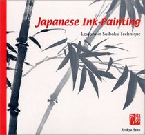 Japanese Ink-Painting, Lessons in Suiboku Technique