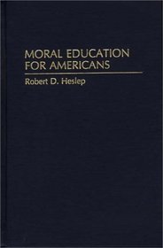 Moral Education for Americans