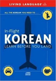 In-Flight Korean: Learn Before You Land (LL (R) In-Flight)