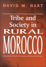 Tribe and Society in Rural Morocco (History and Society in the Islamic World)