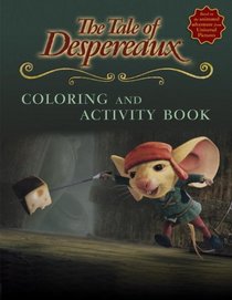 The Tale of Despereaux Movie Tie-In: Coloring and Activity Book (Tale of Despereaux)
