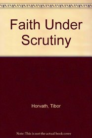 Faith Under Scrutiny