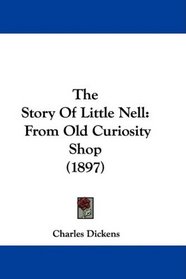 The Story Of Little Nell: From Old Curiosity Shop (1897)