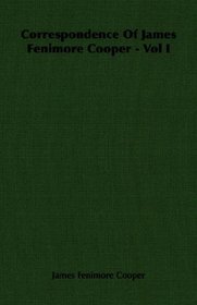 Correspondence Of James Fenimore Cooper - Vol I