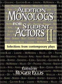 Audition Monologs for Student Actors 2: Selections from Contemporary Plays