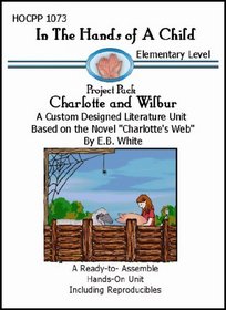 Charlotte and Wilbur (In the Hands of a Child: Project Pack)