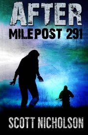 After: Milepost 291 (AFTER post-apocalyptic thriller series, Book 3) (Volume 3)