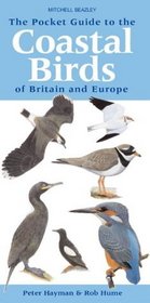 The Pocket Guide to the Coastal Birds of Britain and Europe (Mitchell Beazley Nature)