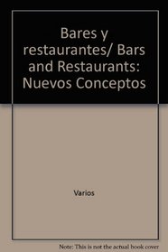 Bares y restaurantes/ Bars and Restaurants: Nuevos Conceptos (Spanish Edition)