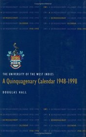 The University Of The West Indies: A Quinquagenary Calendar 1948-1998