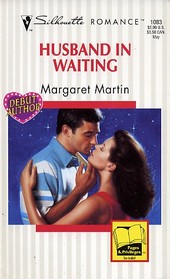 Husband In Waiting (Debut Author) (Silhouette Romance, No 1083)
