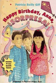 HAPPY BIRTHDAY, ANNA, SORPRESA! (Friends and Amigos)