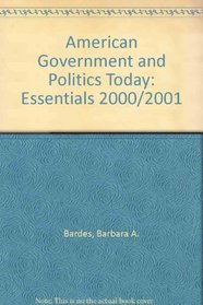 American Government and Politics Today: Essentials 2000/2001