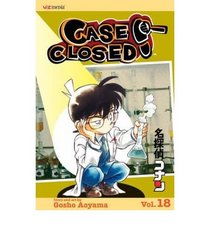 Case Closed Volume 18: v. 18 (Manga)