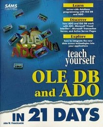 Teach Yourself Ole Db and Ado in 21 Days (Sams Teach Yourself)