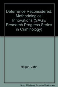 Deterrence Reconsidered: Methodological Innovations (SAGE Research Progress Series in Criminology)