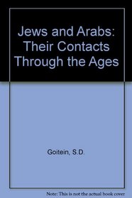Jews and Arabs: Their Contacts Through The Ages