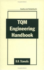 TQM Engineering Handbook (Quality and Reliability , Vol 52)