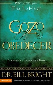 El gozo de obedecer fielmente: El camino a lo mejor de Dios (Gozo de Conocer a Dios) (Spanish Edition)