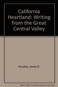 California Heartland: Writing from the Great Central Valley