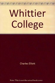 Whittier College: The first century on the poet campus : a pictorial remembrance