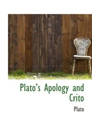 Platos Apology and Crito