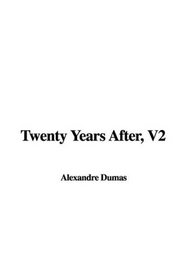 Twenty Years After, V2