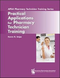 The Pharmacy Technician Skills-Building Manual (Apha Pharmacy Technician Training)