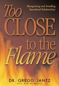 Too Close to the Flame: Recognizing and Avoiding Sexualized Relationships