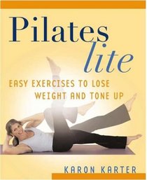 Pilates Lite: Easy Excercises to Lose Weight and Tone Up