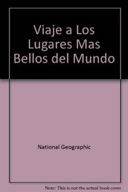 Viaje a Los Lugares Mas Bellos del Mundo (Spanish Edition)