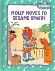 Molly Moves to Sesame Street (Sesame Street Book Club)