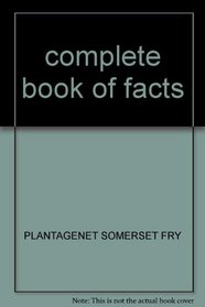 COMPLETE BOOK OF FACTS.