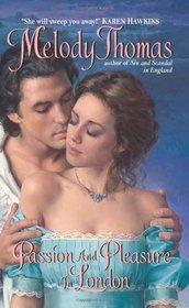 Passion and Pleasure in London (Charmed and Dangerous, Bk 3)