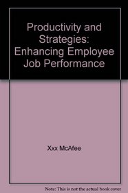 Productivity strategies: Enhancing employee job performance