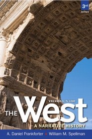 West,The: A Narrative History, Volume One: To 1660 (3rd Edition)