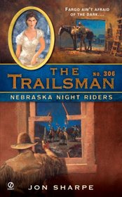 The Trailsman #306: Nebraska Night Riders (Trailsman)
