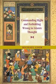 Commanding Right and Forbidding Wrong in Islamic Thought