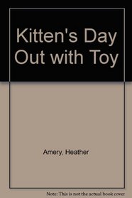 Kitten's Day Out with Toy (Usborne Farmyard Tales)