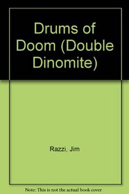 Drums of Doom (Double Dinomite, No 3)
